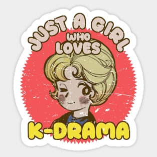 Just A Girl Who Loves KDrama - Otaku Girl Quotes Sticker